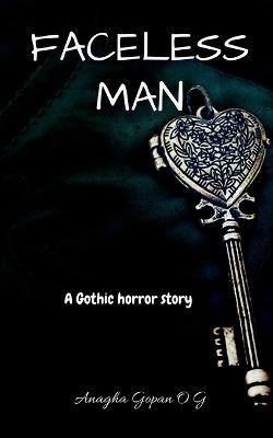 Faceless Man by Anagha Gopan