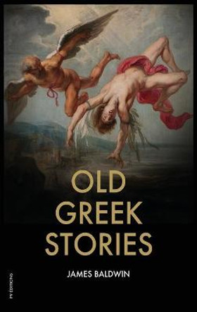 Old Greek Stories James Baldwin 9791029909795