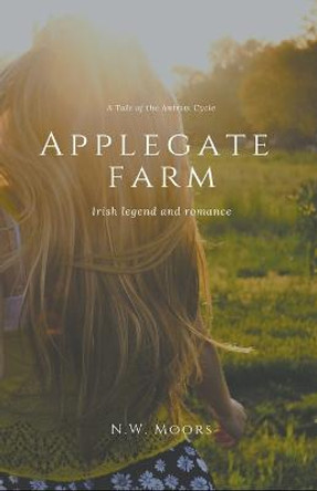 Applegate Farm N W Moors 9798201772505