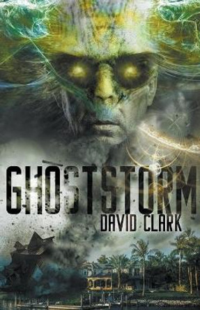 Ghost Storm David Clark 9798201879297