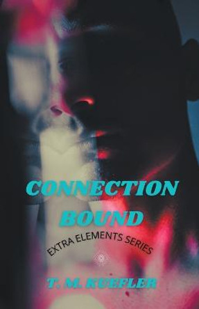 Connection Bound by T M Kuefler