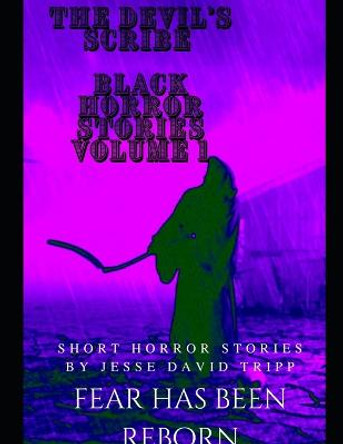 The Devils Scribe: black horror stories volume 1 Jesse D Tripp 9798352537602