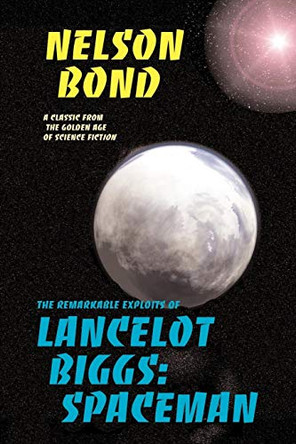 Lancelot Biggs: Spaceman by Nelson Bond