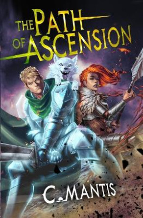 The Path of Ascension: A LitRPG Adventure C Mantis 9798354174041