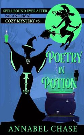 Poetry in Potion Annabel Chase 9798362148430