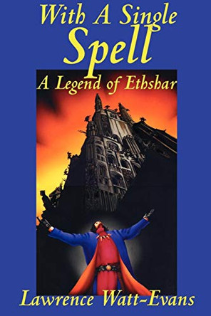 With a Single Spell by Lawrence Watt-Evans