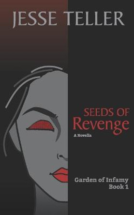 Seeds of Revenge Jesse Teller 9798410407908