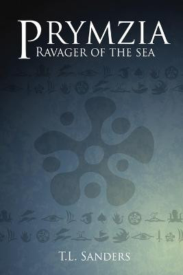 Ravager of the Sea (Prymzia Series Book 1) by Tl Sanders