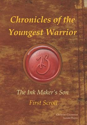 Chronicles of the Youngest Warrior by Juanda J Hayes