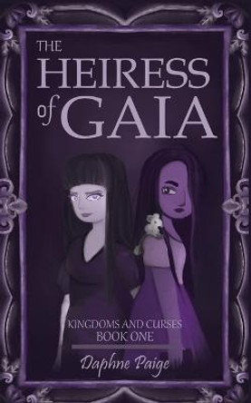 The Heiress of Gaia by Daphne Paige