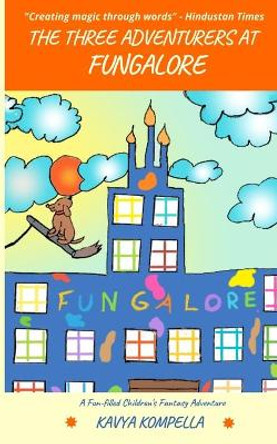 The Three Adventurers at Fungalore by Kavya Kompella