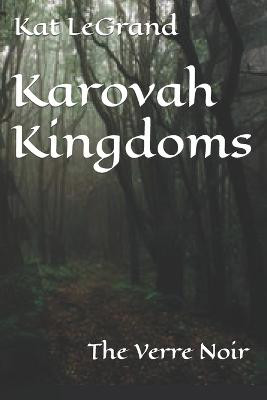 Karovah Kingdoms by Lauryn Legrand