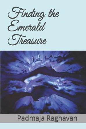 Finding the Emerald Treasure Padmaja Raghavan 9798589464900