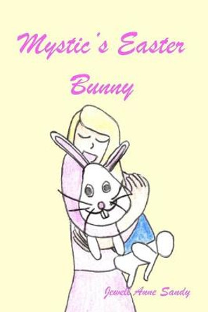 Mystic's Easter Bunny by Jewell Anne Sandy