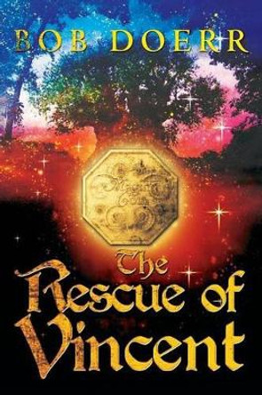 The Rescue of Vincent: (The Enchanted Coin Series, Book 2) Bob Doerr 9781590952795