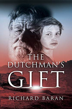 The Dutchman's Gift Richard Baran 9781590952979