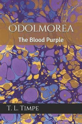 Odolmorea by T L Timpe
