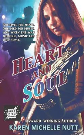 Heart and Soul (Rock Star Romance) Karen Michelle Nutt 9798645212032