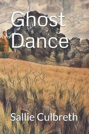Ghost Dance by Sallie Culbreth