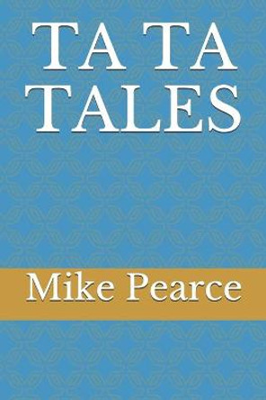 Ta Ta Tales Mike Pearce 9798665864082