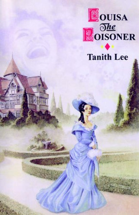 Louisa the Poisoner by Tanith Lee