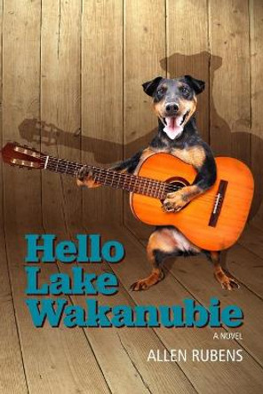 Hello Lake Wakanubie Allen Rubens 9798680004296