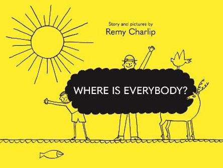 Where Is Everybody? Remy Charlip 9781592702831