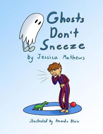 Ghosts Don't Sneeze Amanda Blair 9798685627384