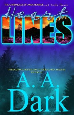 Heart Lines (The Chronicles of Anna Monroe and Boston Marks) by Alaska Angelini