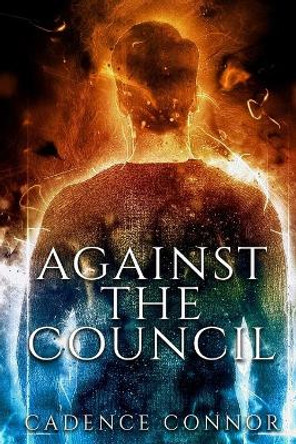Against the Council Cadence Connor 9798694155700