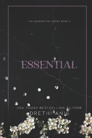 Essential: A Dark Romance (Book 3 of The Quarantine Series) Drethi Anis 9798727987520