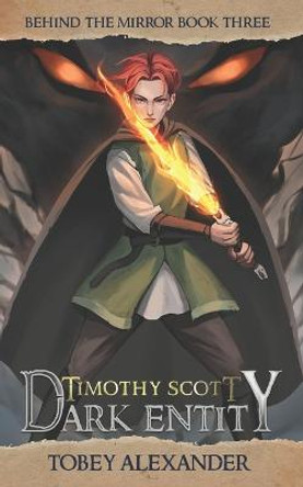 Timothy Scott: Dark Entity Tobey Alexander 9798736632053