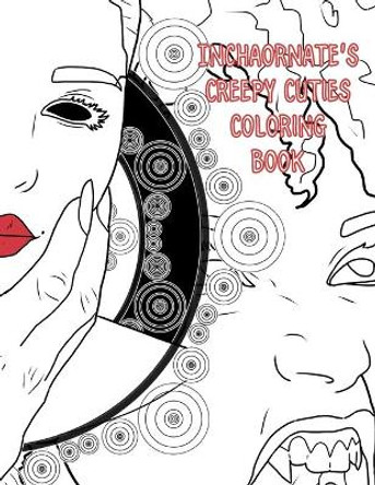 InChaornate's Creepy Cuties Coloring Book Courtney Haigler 9798753293428