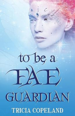 To be a Fae Guardian Jo Michaels 9798791954398