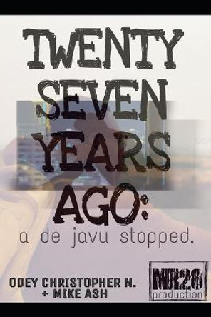 Twenty Seven Years Ago by Odey Christopher N