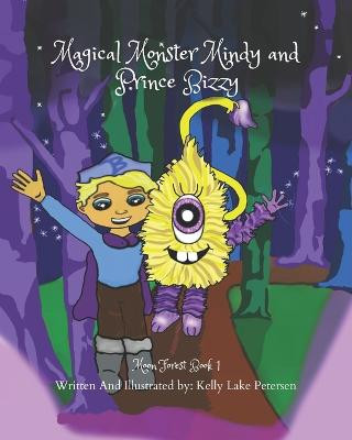 Magical Monster Mindy and Prince Bizzy by Kelly Lake Petersen