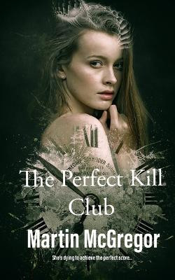 The Perfect Kill Club by Heather Swinson