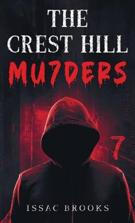 The Crest Hill Mu7ders Issac Brooks 9798986189253