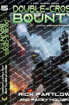 Double-Cross Bounty: A Military Sci-Fi Series Pacey Holden 9798398215991