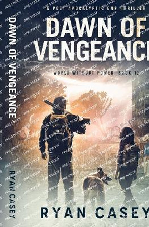 Dawn of Vengeance by Ryan Casey