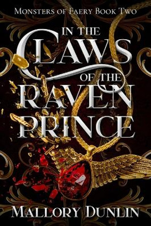 In the Claws of the Raven Prince by Mallory Dunlin