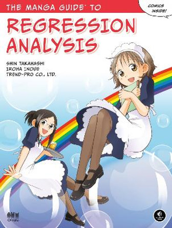 The Manga Guide To Regression Analysis Shin Takahashi 9781593277284