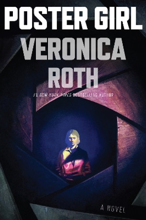 Poster Girl Veronica Roth 9780063325609
