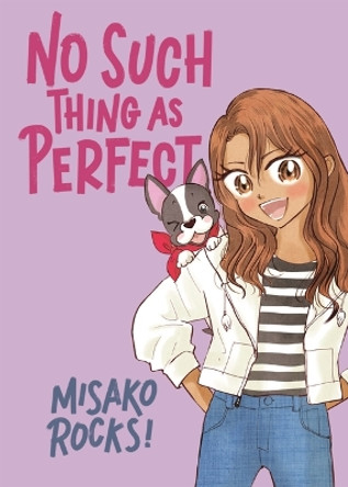 No Such Thing as Perfect Misako Rocks! 9781250768469