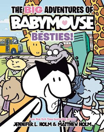 The BIG Adventures of Babymouse: Besties! (Book 2): (A Graphic Novel) Jennifer L. Holm 9780593430972