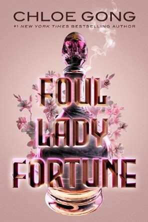 Foul Lady Fortune Chloe Gong 9781665905596