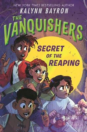 The Vanquishers: Secret of the Reaping Kalynn Bayron 9781547611577