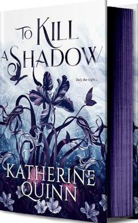 To Kill a Shadow Katherine Quinn 9781649374318