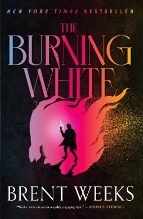 The Burning White Brent Weeks 9780316568586