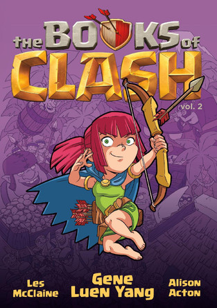 The Books of Clash Volume 2: Legendary Legends of Legendarious Achievery Gene Luen Yang 9781250816276
